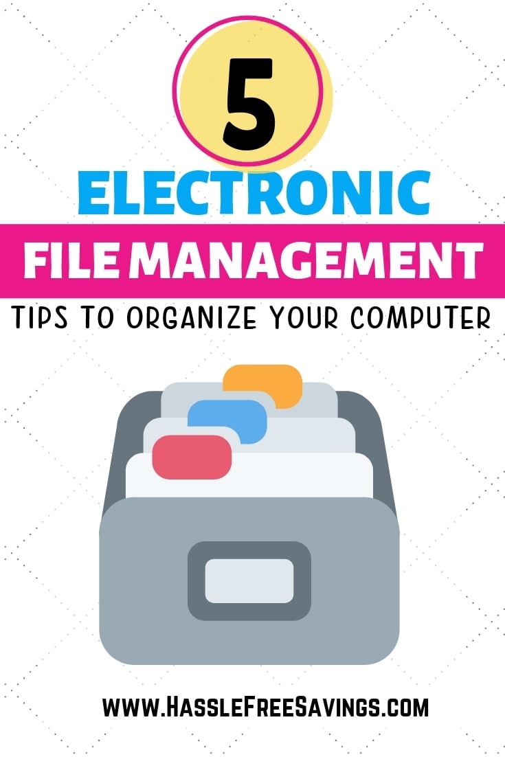 5 Electronic File Management Tips to Keep Your Computer Organized