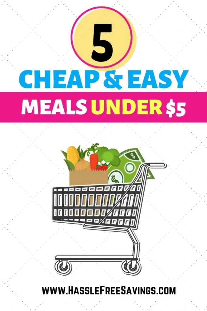5 cheap and easy meals under five dollars