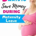 5 ways to save money during maternity leave