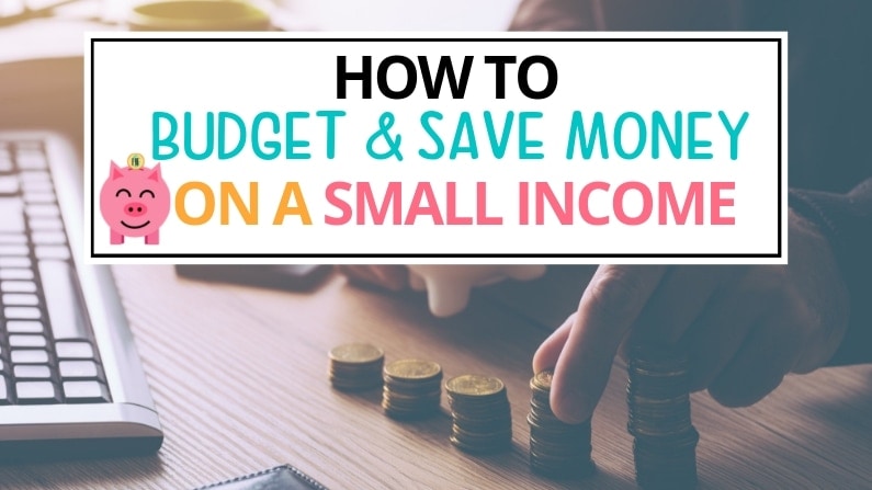 how to budget and save money on a small income