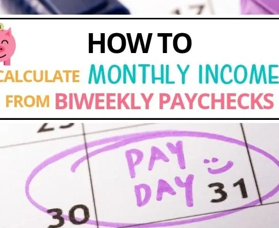 how to calculate monthly income from biweekly paycheck