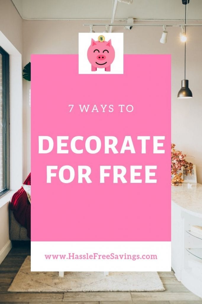 Pinterest Pin - 7 Ways To Decorate For Free