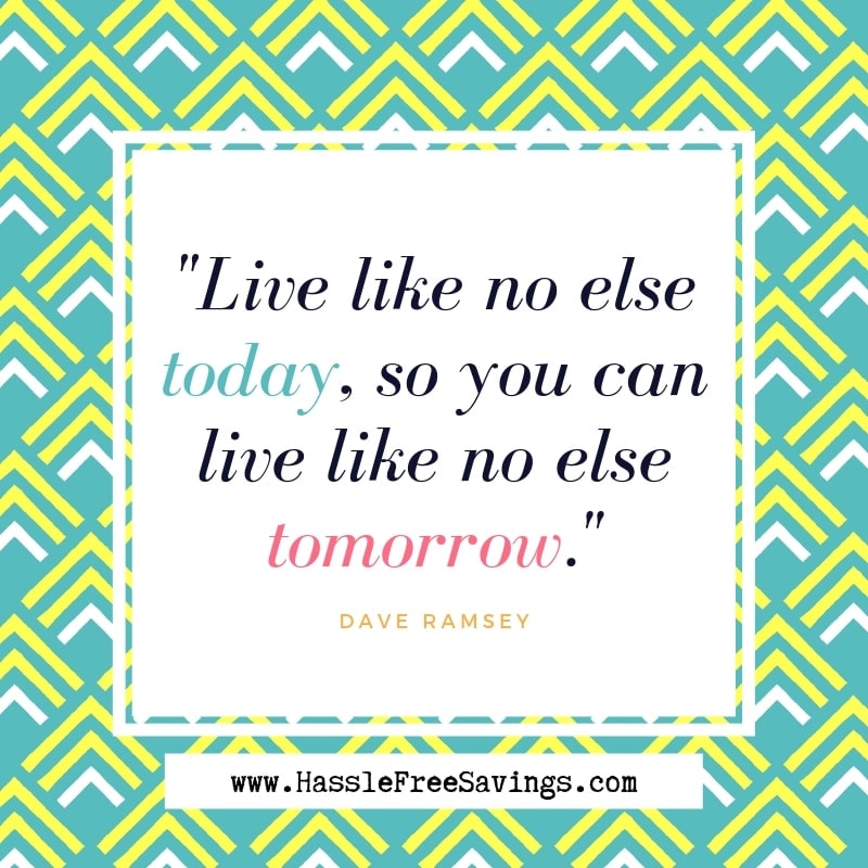 Live like no else today, so you can live like no else tomorrow.