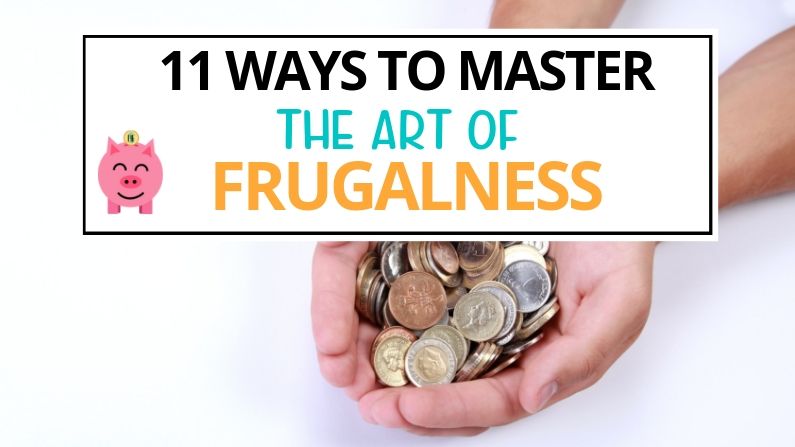11 Ways to Master the Art of Frugalness