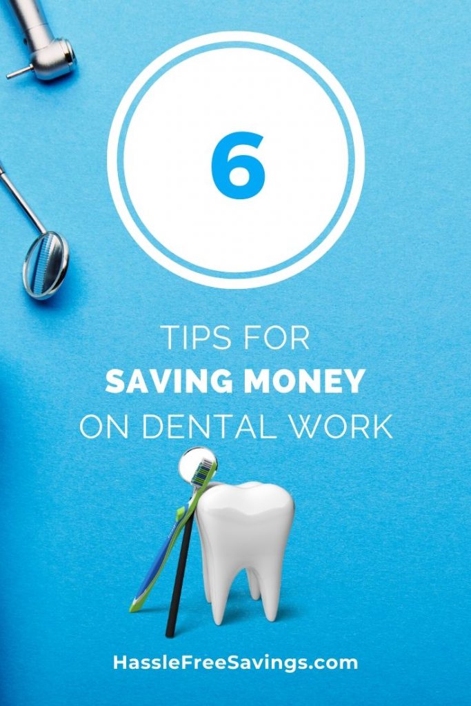 Pinterest Pin - 6 Tips for Saving Money On Dental Work