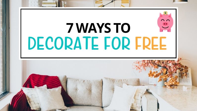 7 Ways to Decorate for Free